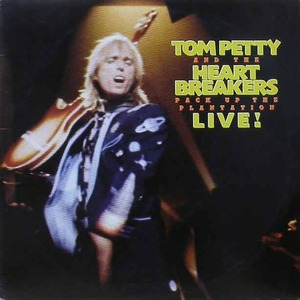 TOM PETTY &amp; THE HEARTBREAKERS - Pack Up The Plantation : Live!