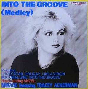MIRAGE Featuring TRACEY ACKERMAN - Into The Groove (Medley)