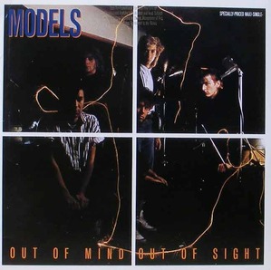 MODELS - Out Of Mind Out Of Sight