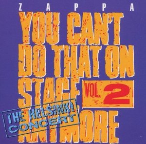 FRANK ZAPPA - You Can&#039;t Do That On Stage Anymore Vol.2
