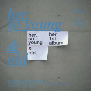 허소영 - 1집 : Her, So Young &amp; Old