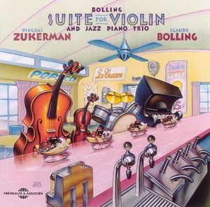 CLAUDE BOLLING / PINCHAS ZUKERMAN - Suite For Violin And Jazz Piano Trio