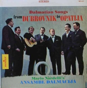 MARIO NARDELLI&#039;S ANSAMBL DALMACIJA - Dalmatian Songs from Dubrovnik to Opatija