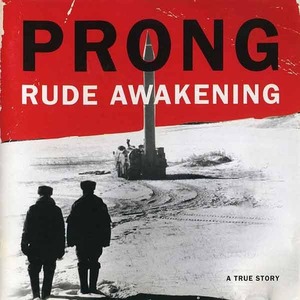 PRONG - Rude Awakening [미개봉]