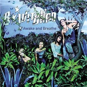 B*WITCHED - Awake And Breathe