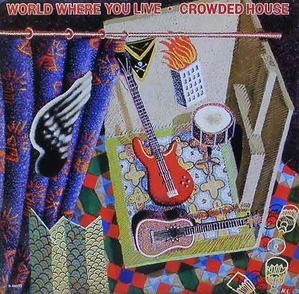 CROWDED HOUSE - World Where You Live [7 Inch]
