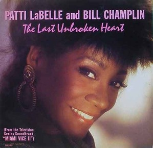 PATTI LaBELLE &amp; BILL CHAPLIN - The Last Unbroken Heart [7 Inch]