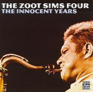 ZOOT SIMS FOUR - The Innocent Years