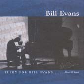 BILL EVANS - Elegy For Bill Evans...After 20 Years