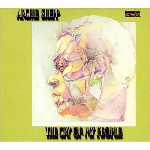 ARCHIE SHEPP - The Cry Of My People