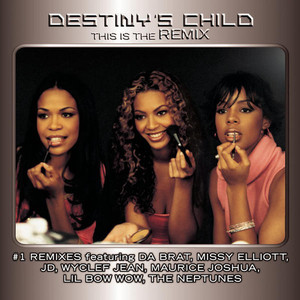 DESTINY&#039;S CHILD - This Is The Remix