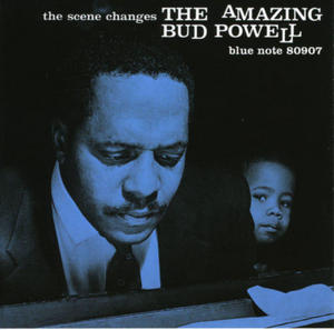 BUD POWELL - The Scene Changes