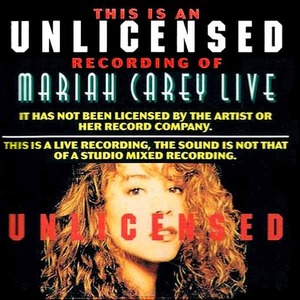 MARIAH CAREY - Live Unlicensed