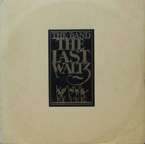 BAND - The Last Waltz