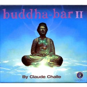 CLAUDE CHALLE - Buddha-Bar II