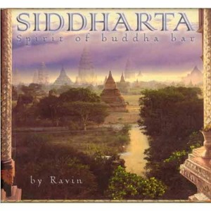 RAVIN - Siddharta : Spirit Of Buddha Bar