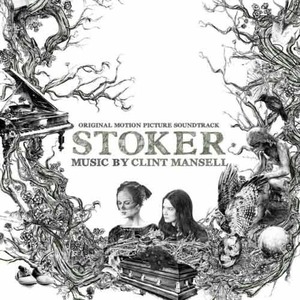 Stoker 스토커 OST - Clint Mansell, Emily Wells, Philip Glass