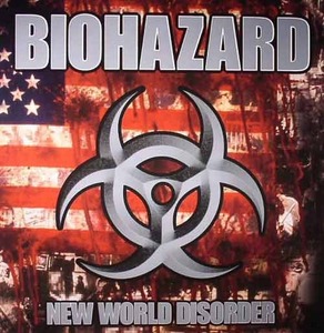 BIOHAZARD - New World Disorder