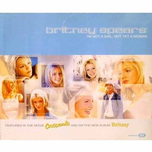BRITNEY SPEARS - I&#039;m Not A Girl, Not Yet A Woman