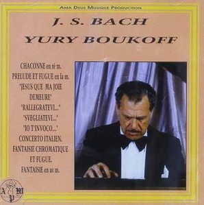 BACH - Chaconne, Chorals, Italian Concerto, Chromatic Fantasia - Yury Boukoff
