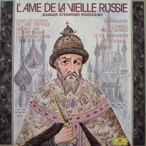 L&#039;Ame De La Vieille Russie - Tchaikovsky, Mussorgsky, Rimsky-Korsakov...