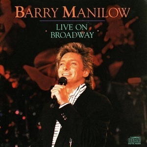 BARRY MANILOW - Live On Broadway