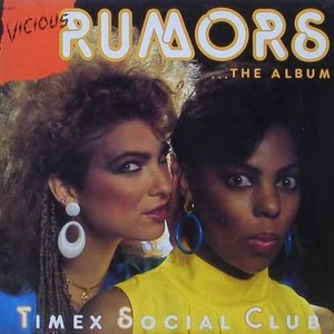 TIMEX SOCIAL CLUB - Vicious Rumors