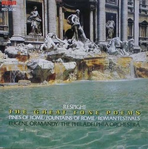 RESPIGHI - Fountains of Rome, Pines of Rome - Philadelphia Orch, Eugene Ormandy