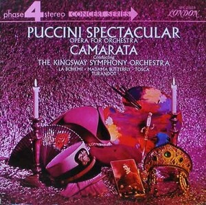 Puccini Spectacular - Opera For Orchestra - Kingsway Symphony, Camarata