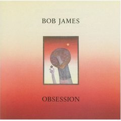 BOB JAMES - Obsession