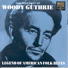 WOODY GUTHRIE - The Very Best Of Woody Guthrie