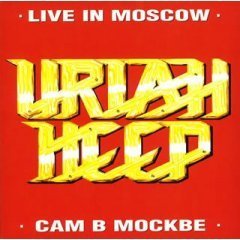 URIAH HEEP - Live In Moscow
