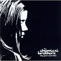 CHEMICAL BROTHERS - Dig Your Own Hole