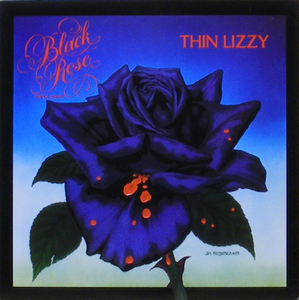 THIN LIZZY - Black Rose : A Rock Legend