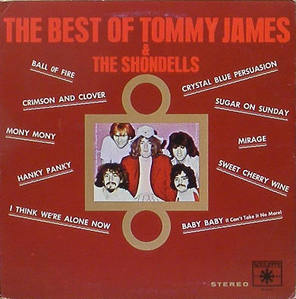 TOMMY JAMES &amp; THE SHONDELLS - The Best Of Tommy James &amp; The Shondells