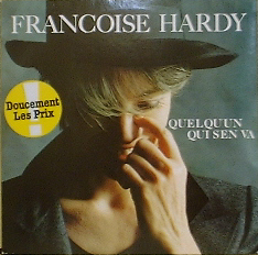 FRANCOISE HARDY - QUELQU&#039;UN QUI S&#039;EN VA