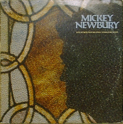 MICKEY NEWBURY - LIVE AT MONTEZUMA HALL / LOOKS LIKE RAIN