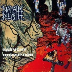 NAPALM DEATH - Harmony Corruption