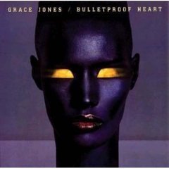 GRACE JONES - Bulletproof Heart
