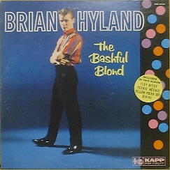 BRIAN HYLAND - THE BASHFUL BLONDE