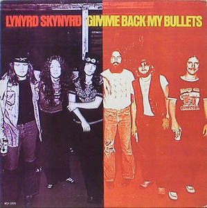 LYNYRD SKYNYRD - Gimme Back My Bullets