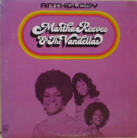 MARTHA REEVES AND THE VANDELLAS - ANTHOLOGY