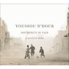 YOUSSOU N&#039;DOUR - Nothing&#039;s In Vain