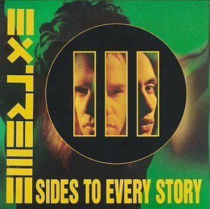EXTREME - III Sides To Every Story
