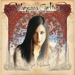 VANESSA CARLTON - Be Not Nobody