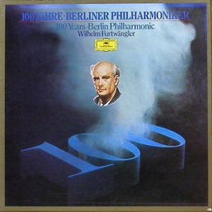 Wilhelm Furtwangler - 100 Years · Berlin Philharmonic