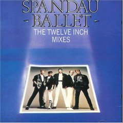 SPANDAU BALLET - The Twelve Inch Mixes