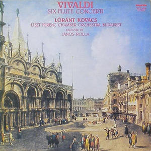 VIVALDI - Six Flute Concerti - Lorant Kovacs