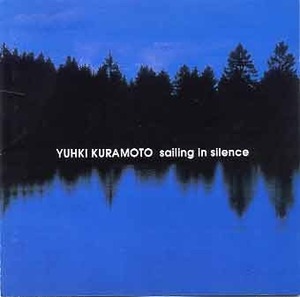 YUHKI KURAMOTO - Sailing In Silence