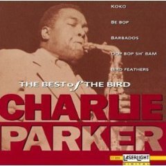 CHARLIE PARKER - The Best Of The Bird